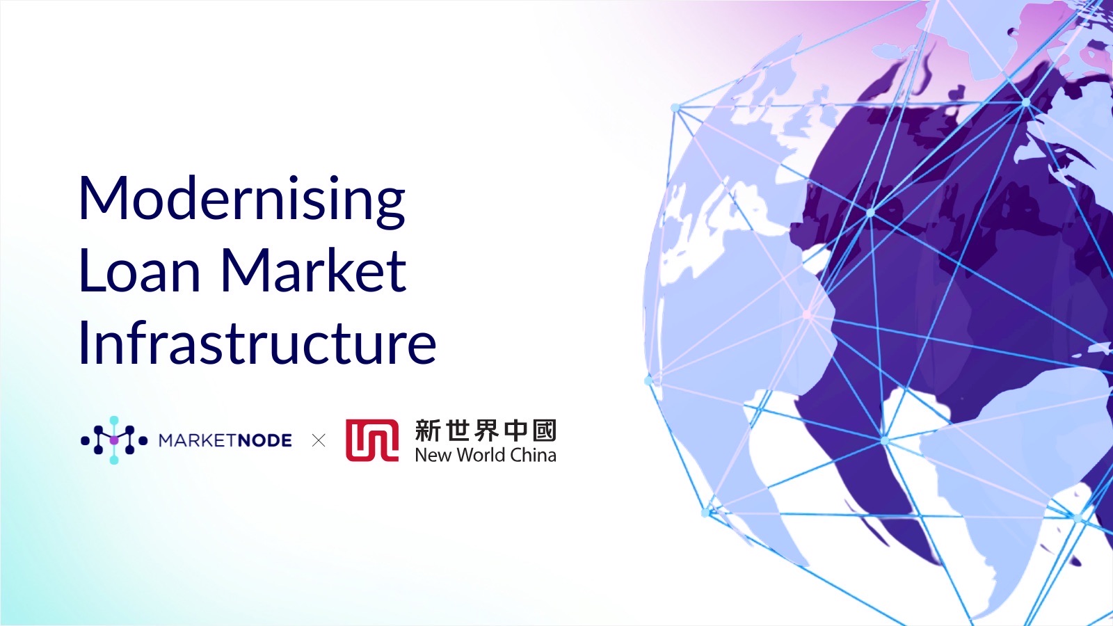 Overhauling Lending Market Infrastructure with New World China