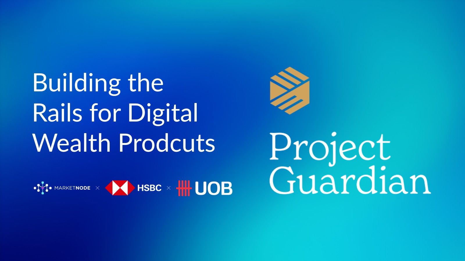 MAS Launches Project Guardian Wealth Pilot with Marketnode