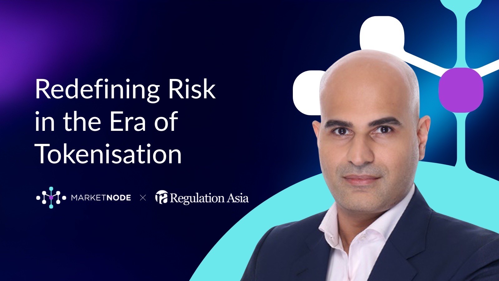 Marketnode on Tokenisation and Market Risk with Regulation Asia